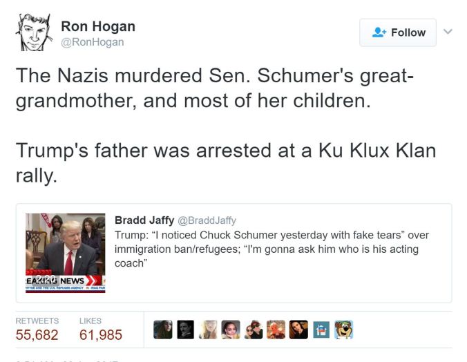 A tweet from Twitter user @RonHogan that reads “The Nazis murdered Senator Schumer’s grandmother and most of her children. Trump’s father was arrested at a Ku Klux Klan rally.”