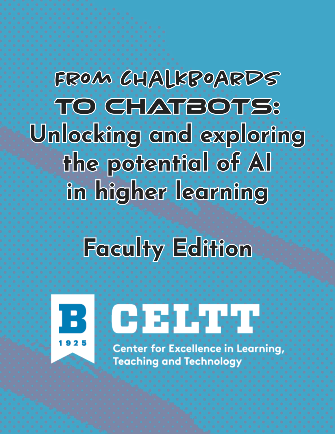 Cover image for From Chalkboards to Chatbots (Faculty Edition, Fall 2024)